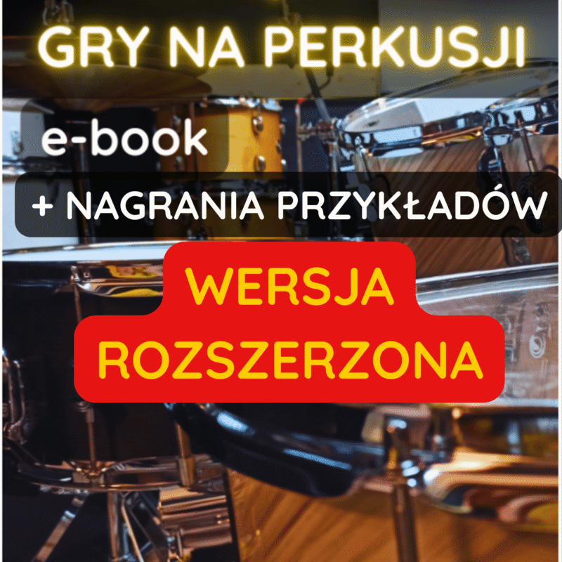 PODRĘCZNIK GRY NA PERKUSJI - wersja rozszerzona (e-book + nagrania przykładów)